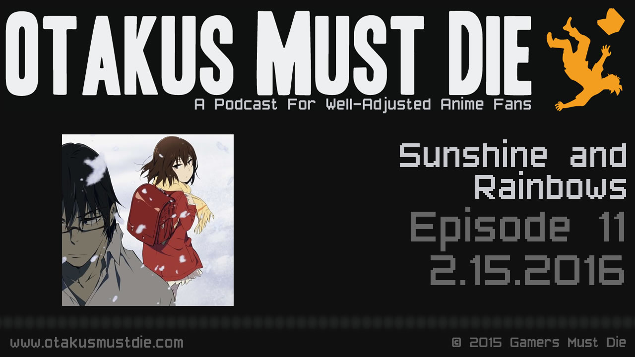 OMD Ep11: Sunshine and Rainbows