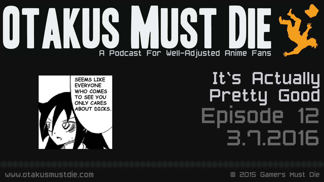 OMD Ep12: It's Actually Pretty Good