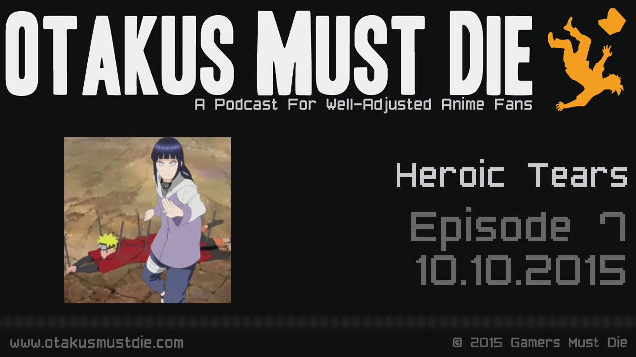 OMD Ep7: Heroic Tears